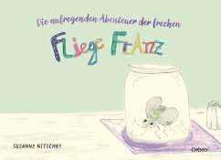 Die aufregenden Abenteuer der frechen Fliege Franz - Susanne, Nitschky