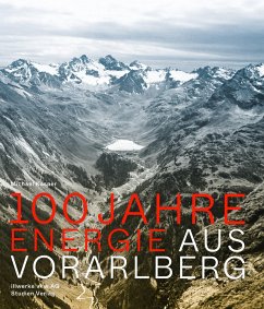 100 Jahre Energie aus Vorarlberg - Kasper, Michael