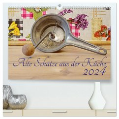 Alte Schätze aus der Küche (hochwertiger Premium Wandkalender 2025 DIN A2 quer), Kunstdruck in Hochglanz - Calvendo;Werner, Berthold