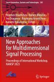 New Approaches for Multidimensional Signal Processing