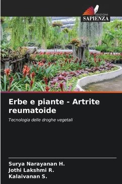 Erbe e piante - Artrite reumatoide - H., Surya Narayanan;R., Jothi Lakshmi;S., Kalaivanan