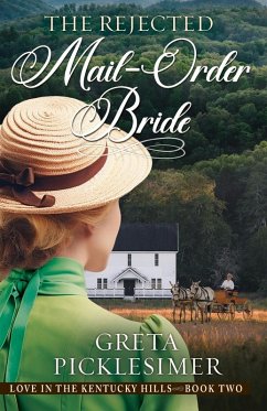 The Rejected Mail-Order Bride - Picklesimer, Greta