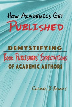 How Academics Get Published - Bewlay, Charles James