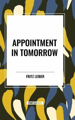 Appointment in Tomorrow - Leiber, Fritz