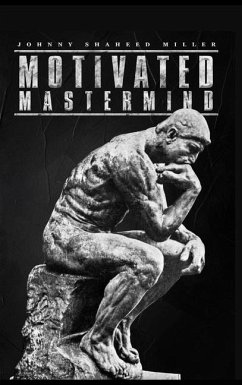 Motivated Mastermind - Miller, Johnny S