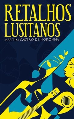 Retalhos Lusitanos - Castro de Noronha, Martim