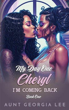 Cheryl - I'm Coming Back (Book 1 of My Day One Series) - Lee, Aunt Georgia