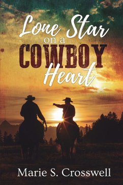 Lone Star on a Cowboy Heart - Crosswell, Marie S.