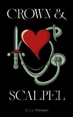 Crown and Scalpel - Thomason, C. J. L.