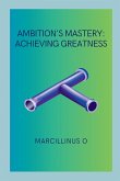 Ambition's Mastery