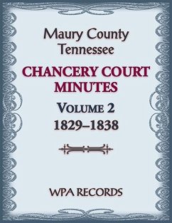 Maury County, Tennessee Chancery Court Minutes Number 2, 1829-1838 - Wpa Records