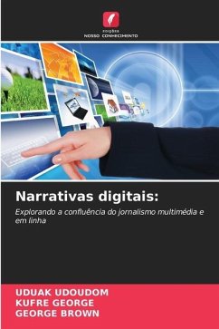 Narrativas digitais: - UDOUDOM, UDUAK;GEORGE, KUFRE;Brown, George