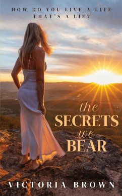 The Secrets We Bear - Brown, Victoria