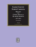 Gates County, North Carolina Minutes of the Court of Pleas and Quarter Sessions, 1837-1842. (Volume #10)