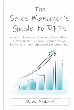 The Sales Manager's Guide to RFPs - Seibert, David L