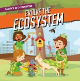 Earth's Eco-Warriors Evolve the Ecosystem