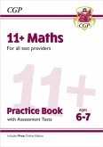 11+ Maths Practice Book & Assessment Tests - Ages 6-7 (for all test providers) 11+ Maths Practice Book & Assessment Tests - Ages 6-7 (for all test providers)