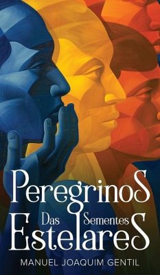 Peregrinos das Sementes Estelares - Gentil, Manuel Joaquim