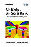 Bir Kalp-Bir Sürü K¿r¿k - Bir ¿iir Ve Sanat Koleksiyonu