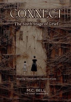 Connect The Sixth Stage of Grief - Bell, M. C.