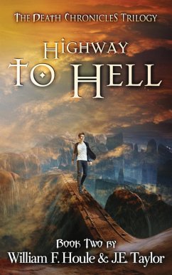 Highway to Hell - Houle, William F; Taylor, J. E.