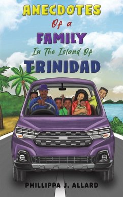 Anecdotes of a Family in the Island of Trinidad - Allard, Phillippa J.