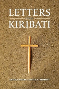 Letters from Kiribati - Nixon, Ursula; Bennett, Judith