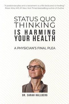 Status Quo Thinking Is Harming Your Health - Hallberg, Sarah