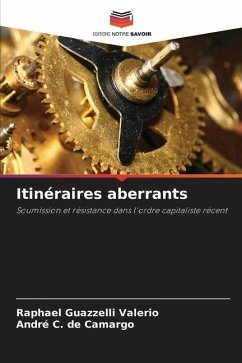 Itinéraires aberrants - Guazzelli Valerio, Raphael;C. de Camargo, André