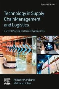 Technology in Supply Chain Management and Logistics - Pagano, Anthony M; Liotine, Matthew