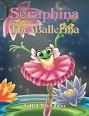 Seraphina The Ballerina Seraphina The Ballerina