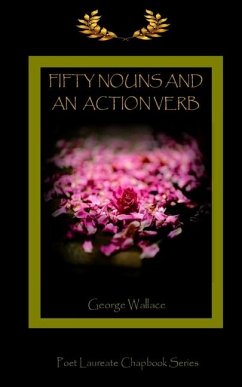 Fifty Nouns and an Action Verb - Wallace, George