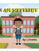 I Am Different I Am Different