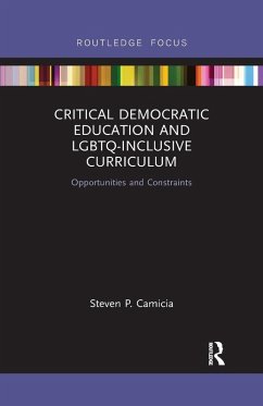 Critical Democratic Education and Lgbtq-Inclusive Curriculum - Camicia, Steven