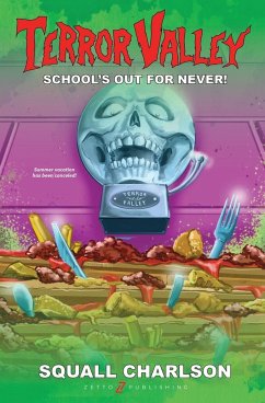 School's Out For Never! (Terror Valley #1) - Charlson, Squall