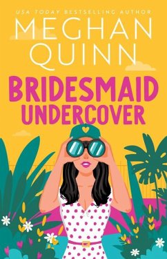 Bridesmaid Undercover - Quinn, Meghan