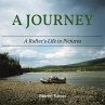 A Journey A Rafter's Life in Pictures - Bild 1