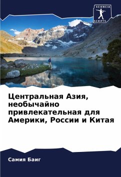 Cover Central'naq Aziq, neobychajno priwlekatel'naq dlq Ameriki, Rossii i Kitaq