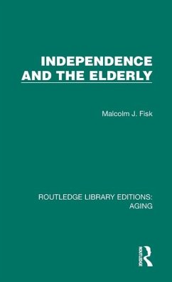 Independence and the Elderly - Fisk, Malcolm J