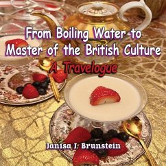 From Boiling Water to Master of the British Culture - Brunstein, Janisa J