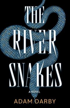 The River Snakes - Darby, Adam