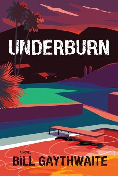 Underburn a Novel - Gaythwaite, Bill