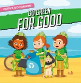 Earth's Eco-Warriors Go Green for Good