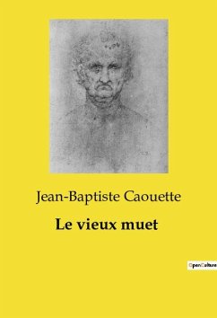 Le vieux muet - Caouette, Jean-Baptiste