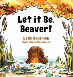 Let it Be, Beaver! - Anderson, Eli