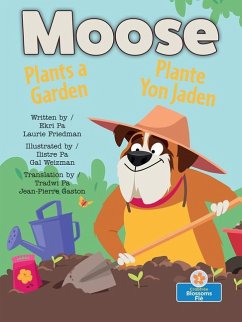 Moose Plants a Garden (Plante Yon Jaden) Bilingual Eng/Cre - Friedman, Laurie