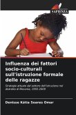 Influenza dei fattori socio-culturali sull'istruzione formale delle ragazze