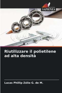 Riutilizzare il polietilene ad alta densità - Zólio G. de M., Lucas Phillip