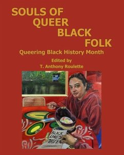 Souls of Queer Black Folk - Roulette, T Anthony
