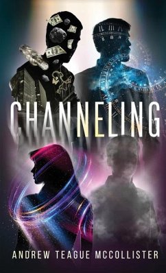Channeling - McCollister, Andrew Teague